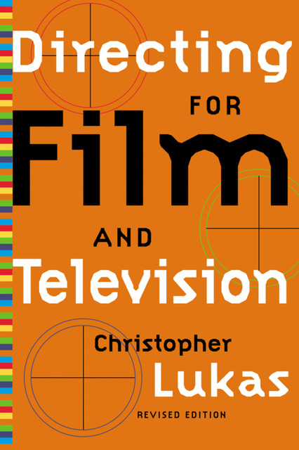 Directing for Film and Television, Christopher Lukas