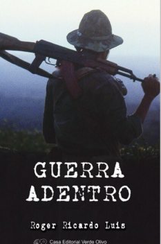 Guerra adentro, Roger Ricardo Luis