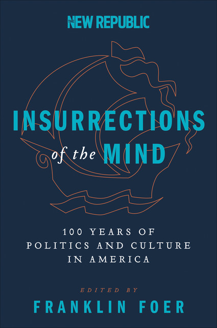 Insurrections of the Mind, Franklin Foer