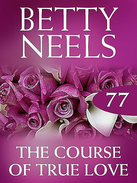 The Course of True Love, Betty Neels