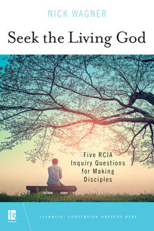 Seek the Living God, Nick Wagner