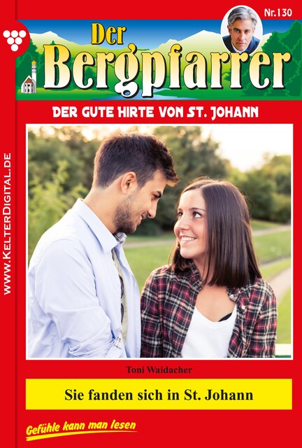 Der Bergpfarrer 130 – Heimatroman, Toni Waidacher