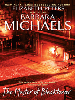 The Master of Blacktower, Barbara Michaels