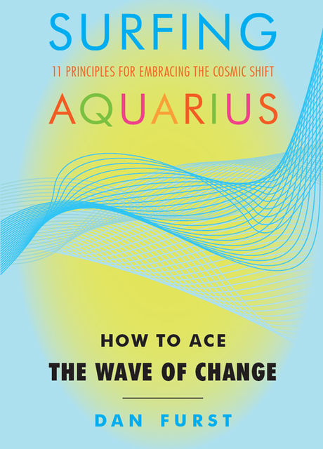 Surfing Aquarius, Dan Furst