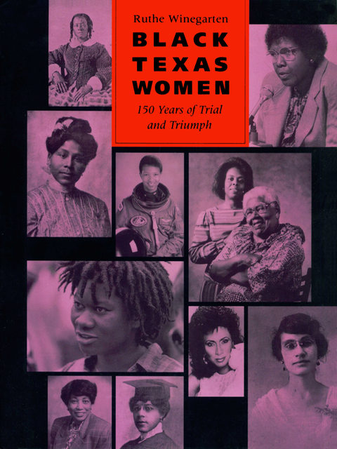 Black Texas Women: 150 Years of Trial and Triumph, Ruthe Winegarten