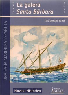 La Galera «Santa Bárbara», Luis Delgado Bañón