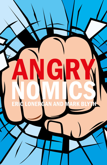 Angrynomics, Mark Blyth, Lonergan Eric