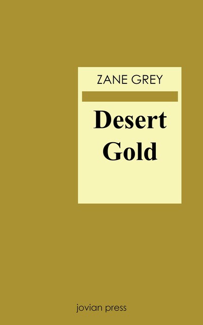 Desert Gold, Zane Grey