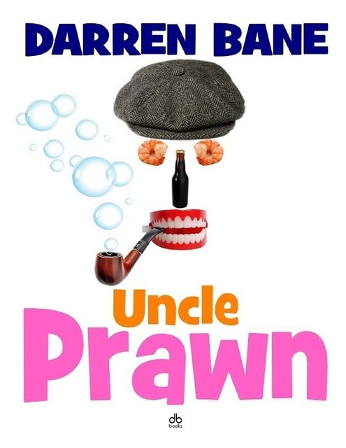 Uncle Prawn, Darren Bane