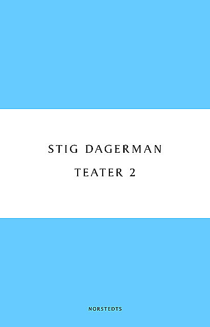 Teater 2, Stig Dagerman