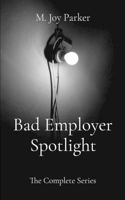Bad Employer Spotlight, M. Joy Parker