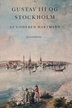 Gustav III og Stockholm, Godfred Hartmann