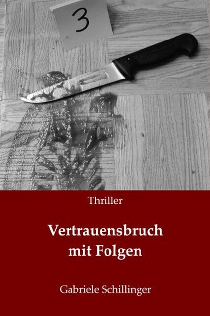 Vertrauensbruch mit Folgen, Gabriele Schillinger
