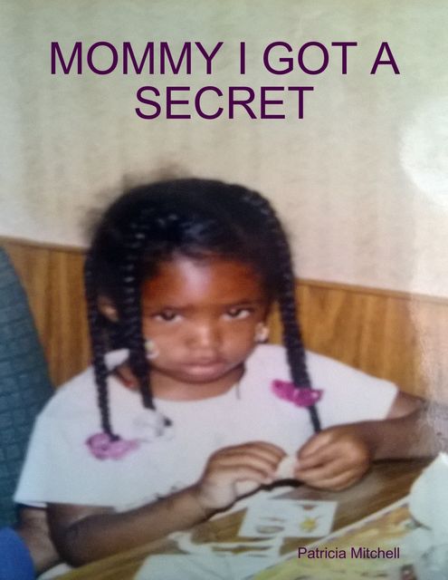 Mommy I Got a Secret, Patricia Mitchell