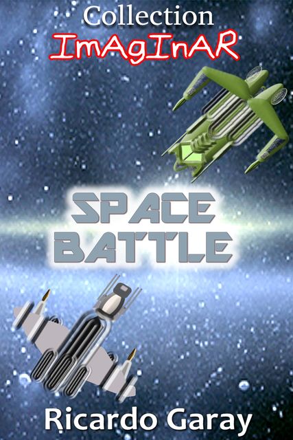 Coll. Imaginar – Space Battle, Ricardo Garay