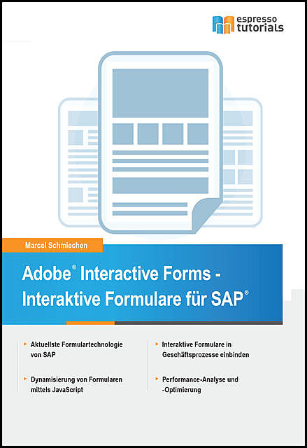 Adobe Interactive Forms – Interaktive Formulare in SAP, Marcel Schmiechen