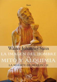 La Imagen del Hombre en Mito y Alquimia, Walter Johannes Stein