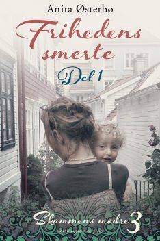 Frihedens smerte – del 1, Anita Østerbø