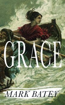 Grace, Mark Batey