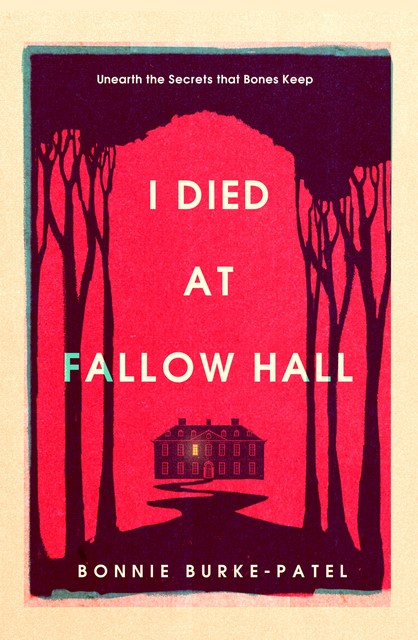 I Died at Fallow Hall, Bonnie Burke-Patel