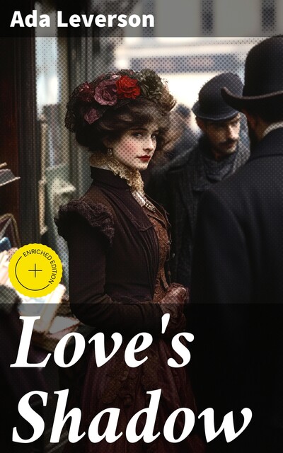 Love's Shadow, Ada Leverson