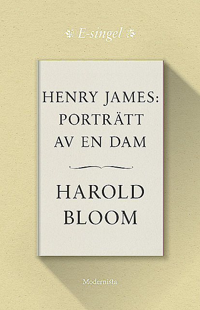 Henry James: Porträtt av en dam, Harold Bloom