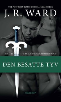 The Black Dagger Brotherhood #42: Den besatte tyv, J.R. Ward