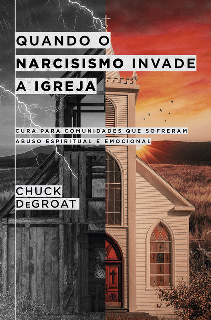 Quando o narcisismo invade a igreja, Chuck DeGroat