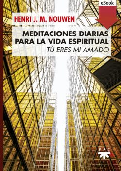 Meditaciones diarias para la vida espiri, Henri Nouwen