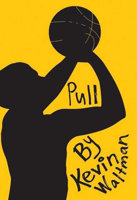 Pull, Kevin Waltman