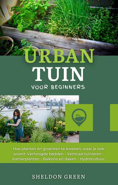 Urban Tuin Voor Beginners, SHELDON GREEN