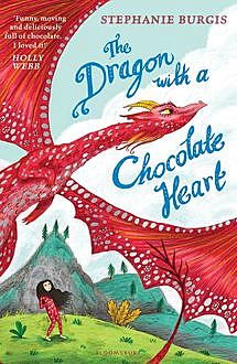 The Dragon with a Chocolate Heart, Stephanie Burgis