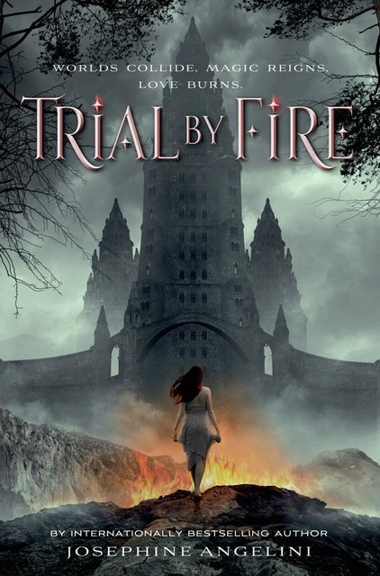 Trial by Fire, Josephine Angelini