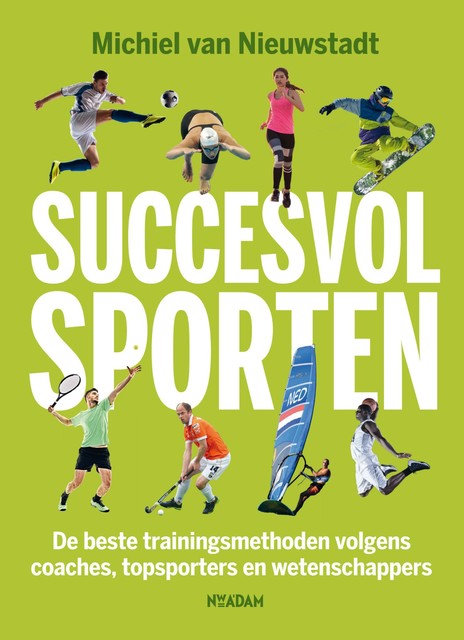 Succesvol sporten, Michiel van Nieuwstadt
