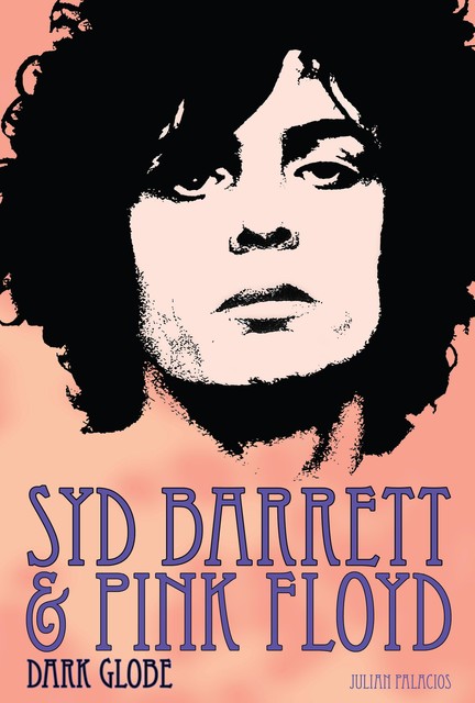 Syd Barrett & Pink Floyd, Julian Palacios