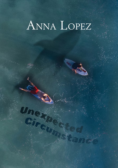 Englisch Lernen mit Unexpected Circumstance, Anna Lopez