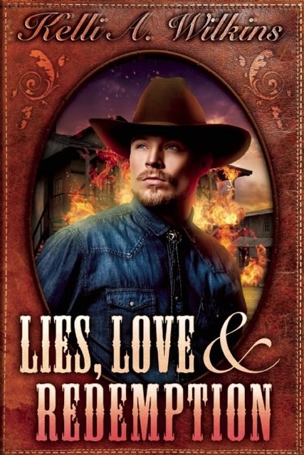 Lies, Love and Redemption, Kelli A.Wilkins