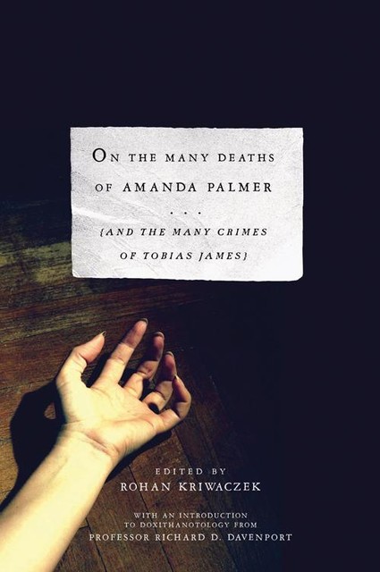 On The Many Deaths of Amanda Palmer, Rohan Kriwaczek