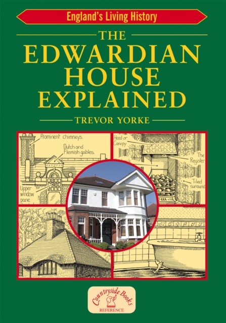 Edwardian House Explained, Trevor Yorke