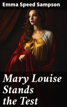 Mary Louise Stands the Test, Emma Speed Sampson