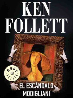El Escándalo Modigliani, Ken Follett