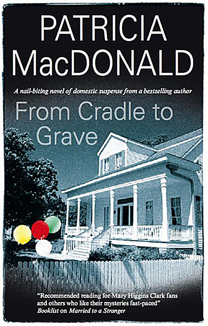 From Cradle to Grave, Patricia MacDonald