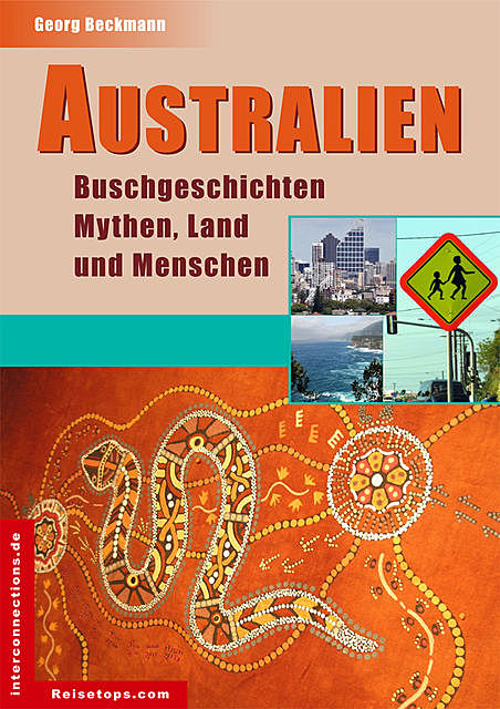 Australien – Buschgeschichten, Mythen, Land und Menschen, Georg Beckmann