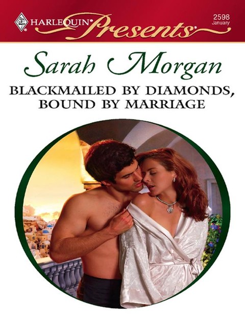 Blackmailed by Diamonds, Bound by Marriage, Sarah Morgan