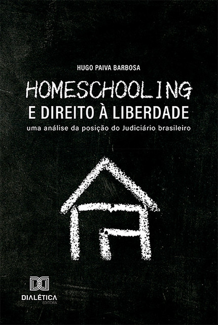 Homeschooling e Direito à Liberdade, Hugo Paiva Barbosa