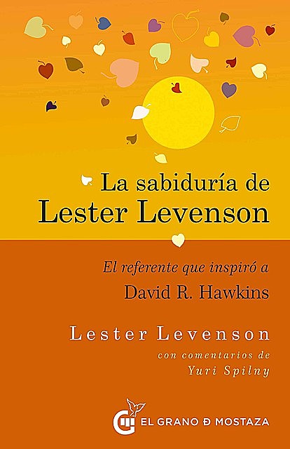 La sabiduría de Lester Levenson, Lester Levenson