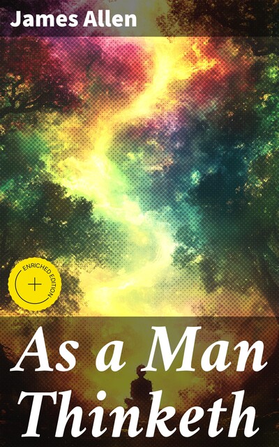As a Man Thinketh, James Allen