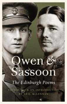 Owen and Sassoon, Siegfried Sassoon, Wilfred Owen, Neil McLennan