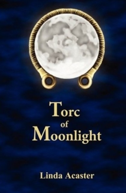 Torc of Moonlight, Linda Bond