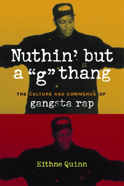 Nuthin' but a “G” Thang, Eithne Quinn